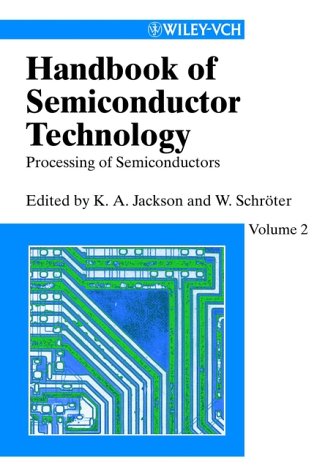 Handbook of Semiconductor Technology, Volume 2