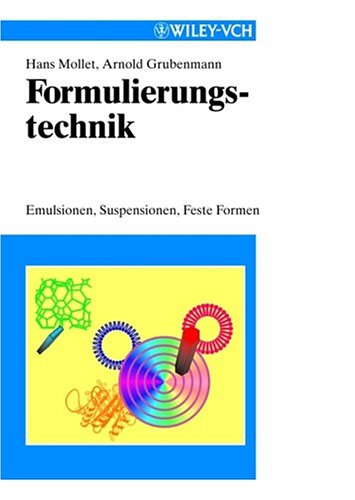 Formulierungstechnik   Emulsionen, Suspensionen, Feste Formen (German Edition)