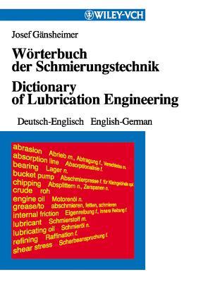 Worterbuch Der Schmierungstechnik /Dictionary of Lubrication Engineering