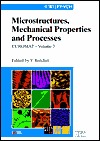 Microstructures, Mechanical Properties and Processes