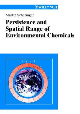 Persistence And Spatial Range Of Environmental Chemicals