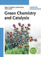 Green Chemistry and Catalysis