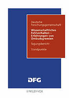 Wissenschaftliches Fehlverhalten - Erfahrungen von Ombudsgremien : Tagungsbericht Standpunkte