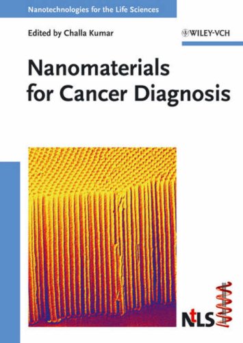 Nanomaterials For Cancer Diagnosis (Nanotechnologies For The Life Sciences)