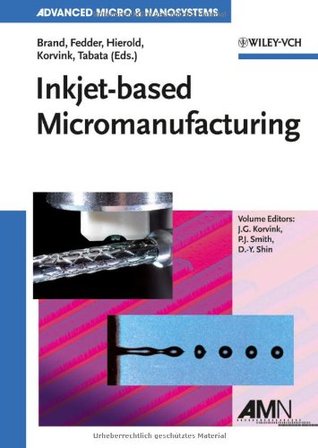 Inkjet-Based Micromanufacturing, Volume 9