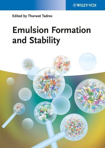 Emulsion Formation and Stability (Topics In Colloid And Interface Science, Volume 2)