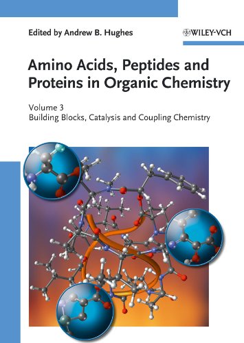 Amino Acids, Peptides and Proteins in Organic Chemistry, Volume 3