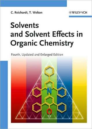 Solvents and Solvent Effects in Organic Chemistry