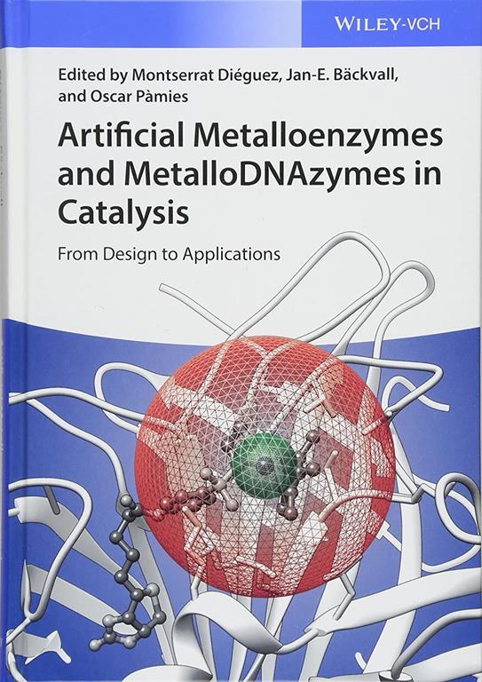 Artificial Metalloenzymes and Metallodnazymes in Catalysis