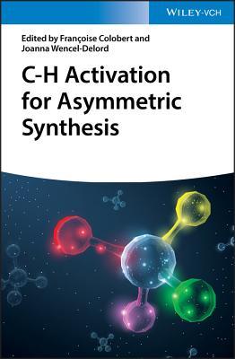 Ch-Activation for Asymmetric Synthesis