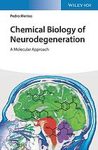 Chemical Biology of Neurodegeneration