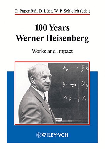 100 Years Werner Heisenberg