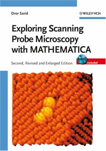 Exploring Scanning Probe Microscopy with Mathematica [With CDROM]