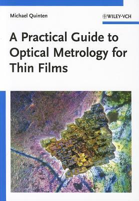 A Practical Guide to Optical Metrology for Thin Films