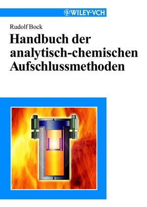 Handbuch der analytisch-chemischen Aufschlussmethoden