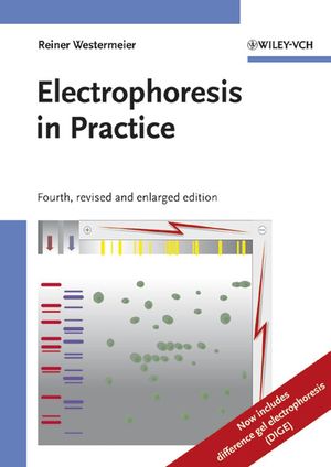 Electrophoresis in practice : a guide to methods and applications of DNA and protein separations