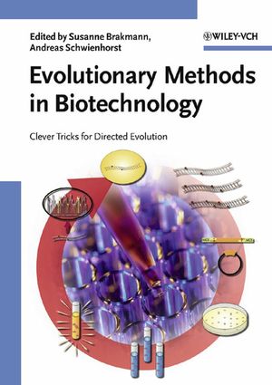 Evolutionary methods in biotechnology : clever tricks for directed evolution