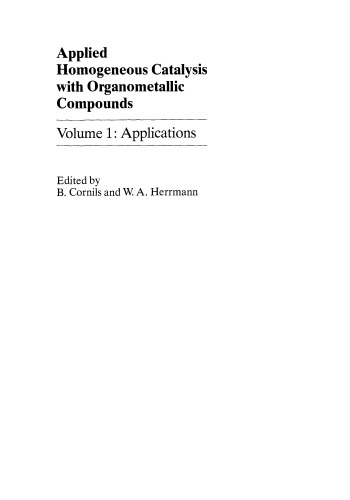 Applied homogeneous catalysis with organometallic compounds : a comprehensive handbook in three volumes