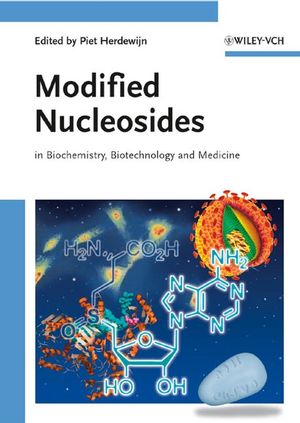 Modified nucleosides : in biochemistry, biotechnology, and medicine