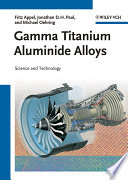 Gamma titanium aluminide alloys : science and technology