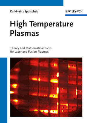 High temperature plasmas : theory and mathematical tools for laser and fusion plasmas