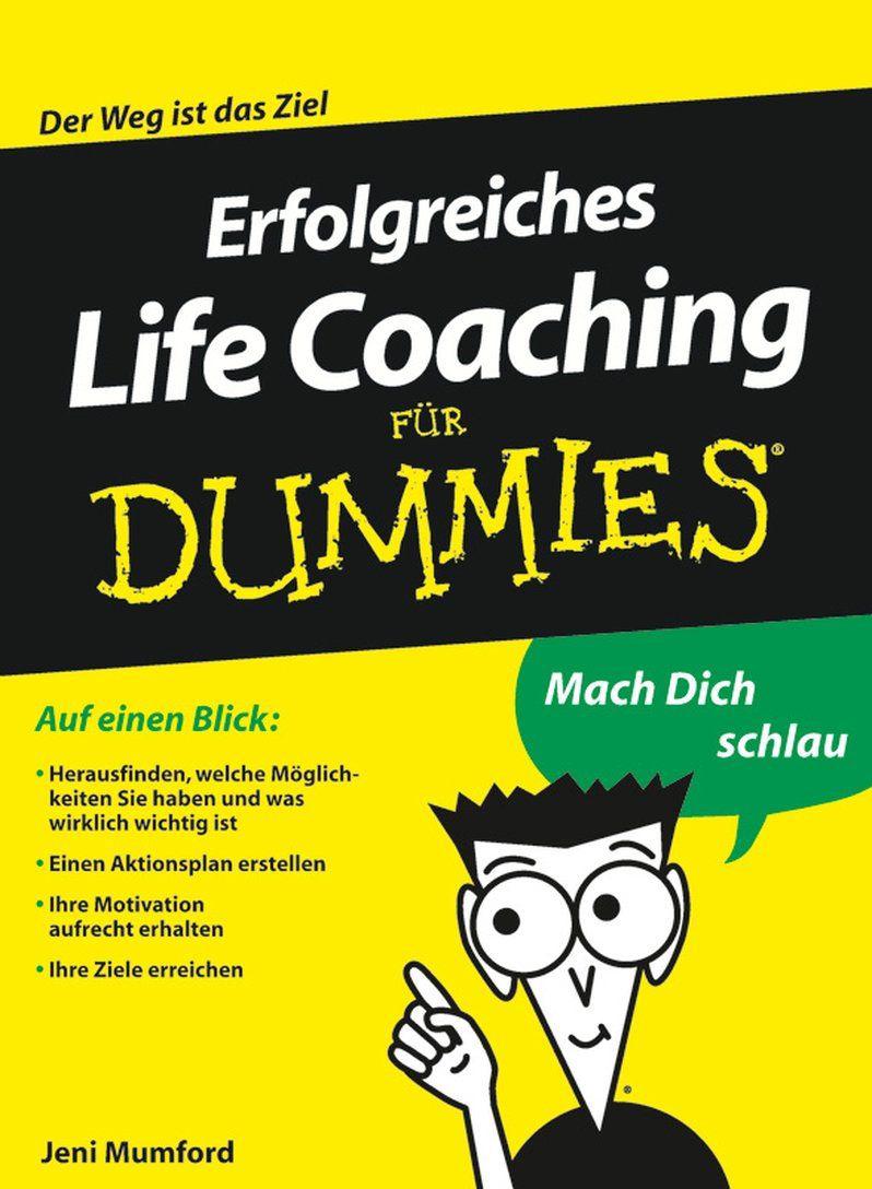 Erfolgreiches Life Coaching F?r Dummies