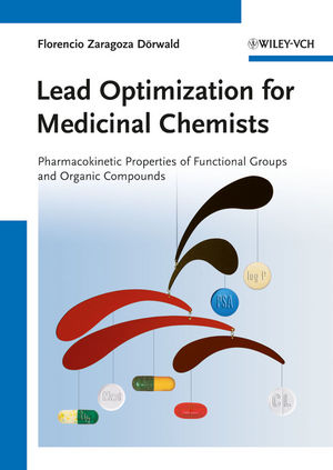 Lead optimization for medicinal chemists : pharmacokinetic properties of functional groups and organic compounds