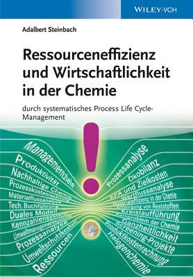 Ressourceneffizienz Und Wirtschaftlichkeit in Der Chemie