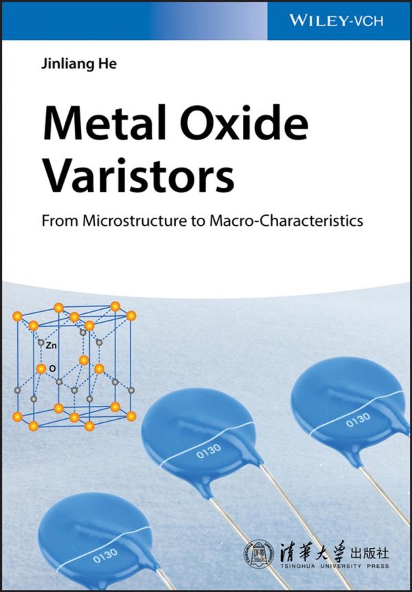 Metal Oxide Varistors From Microstructure to Macro-Characteristics