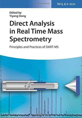 Direct analysis in real time mass spectrometry : principles and practices of DART-MS