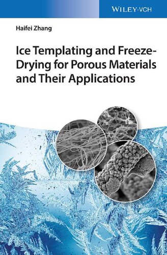 Ice templating and freeze-drying for porous materials and their applications