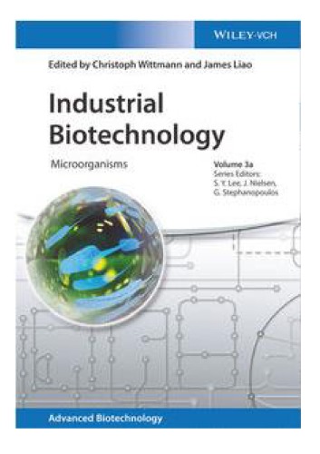 Industrial biotechnology, Volume 1, Microorganisms