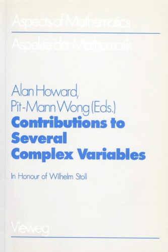 Contributions To Several Complex Variables