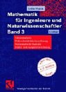 Mathematik Für Ingenieure Und Naturwissenschaftler Band 3. Vektoranalysis, Wahrscheinlichkeitsrechnung, Mathematische Statistik, Fehler  Und Ausgleichsrechnung