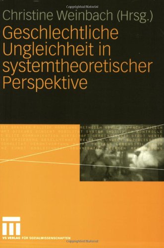 Geschlechtliche Ungleichheit in Systemtheoretischer Perspektive