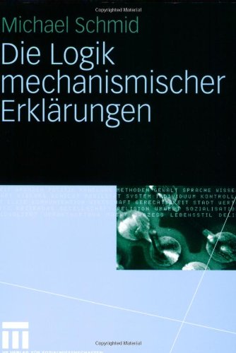 Die Logik Mechanismischer Erklarungen