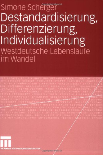 Destandardisierung, Differenzierung, Individualisierung