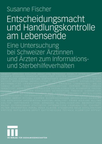 Entscheidungsmacht Und Handlungskontrolle Am Lebensende