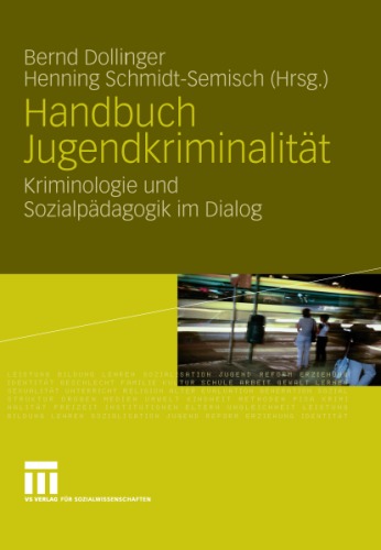 Handbuch Jugendkriminalität : Kriminologie und Sozialpädagogik im Dialog