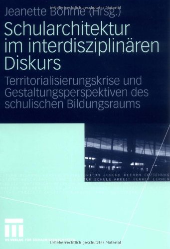 Schularchitektur Im Interdisziplinaren Diskurs