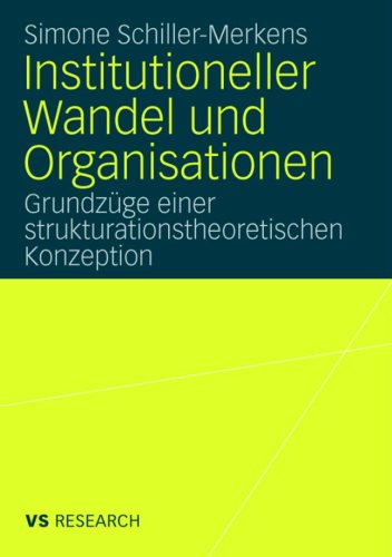 Institutioneller Wandel Und Organisationen