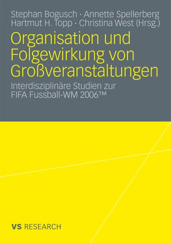 Organisation Und Folgewirkung Von Grossveranstaltungen