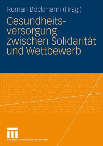 Gesundheitsversorgung Zwischen Solidaritat Und Wettbewerb