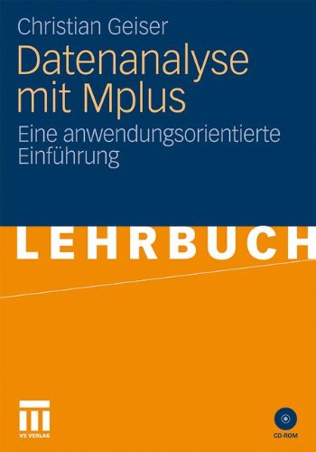 Datenanalyse mit Mplus Eine anwendungsorientierte Einführung