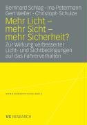 Mehr Licht - Mehr Sicht - Mehr Sicherheit?