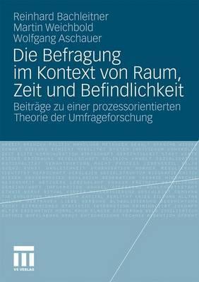 Die Befragung Im Kontext Von Raum, Zeit Und Befindlichkeit