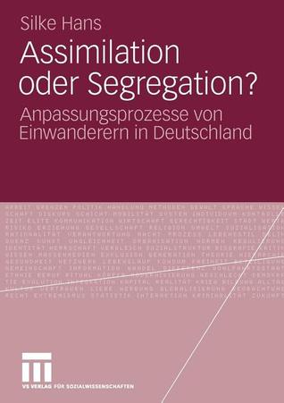 Assimilation Oder Segregation?