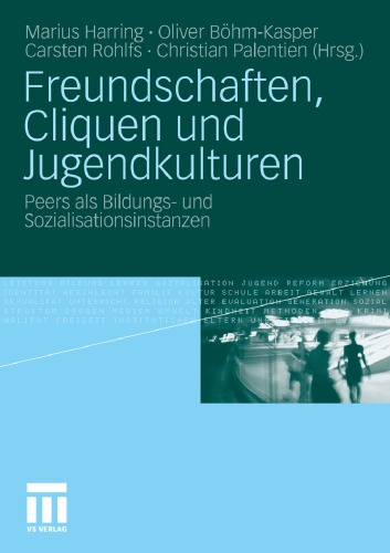 Freundschaften, Cliquen Und Jugendkulturen