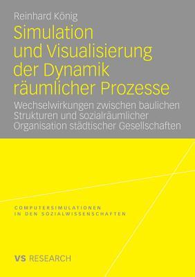 Simulation Und Visualisierung Der Dynamik Raumlicher Prozesse