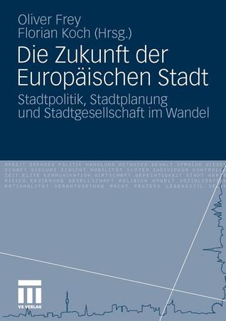 Die Zukunft Der Europaischen Stadt